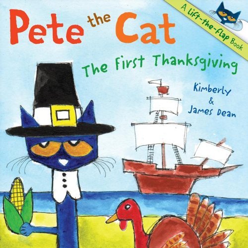 PETE THE CAT: THE FIRST THANKSGIVING - JAMES DEAN,KIMBERLY DEAN - HARPERFESTIVAL