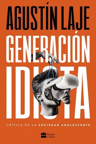 GENERACION IDIOTA - LAJE AGUSTIN - HARPERCOLLINS