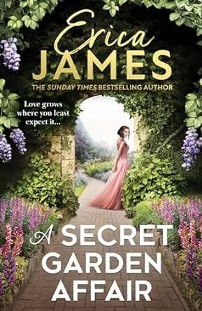 A SECRET GARDEN AFFAIR - ERICA JAMES - UNIVERSAL BOOKS