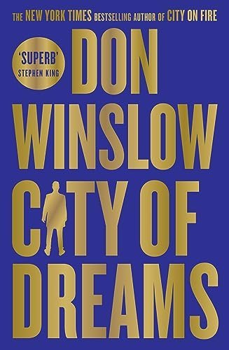 CITY OF DREAMS - DON WINSLOW - UNIVERSAL BOOKS