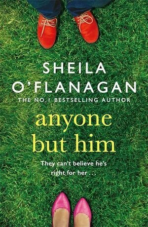 ANYONE BUT HIM - SHEILA O'FLANAGA - UNIVERSAL BOOKS