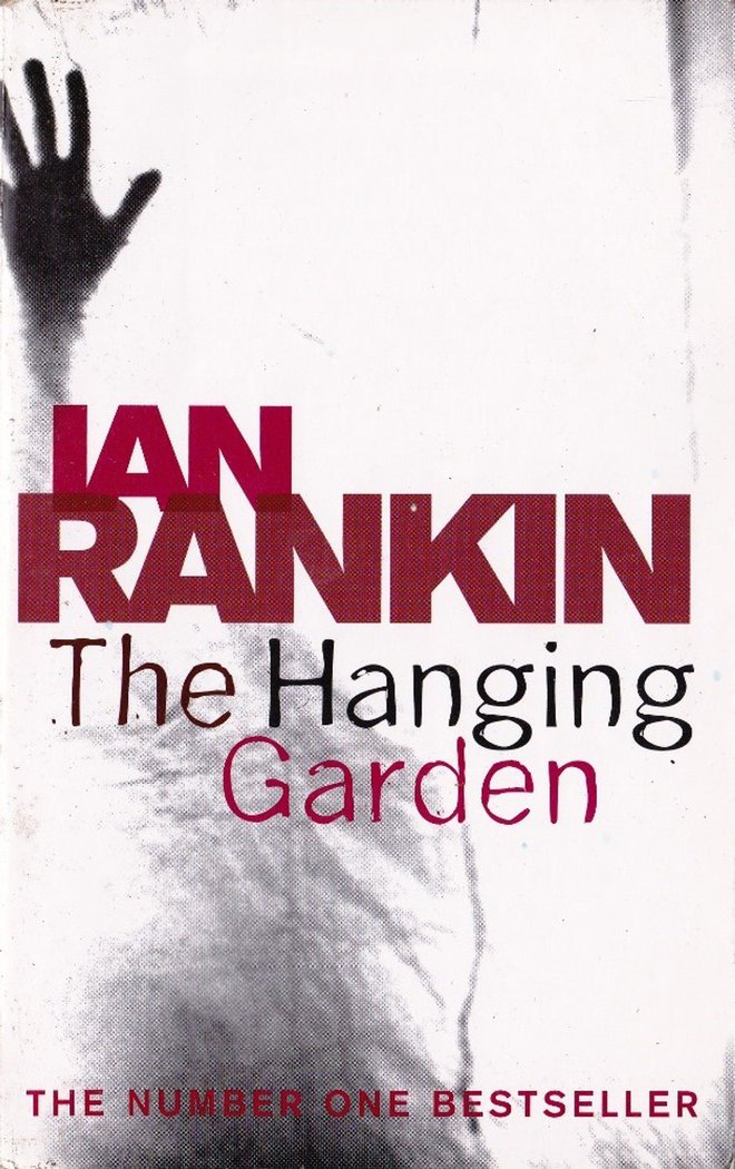 THE HANGING GARDEN (REBUS 9) - IAN RANKIN - UNIVERSAL BOOKS