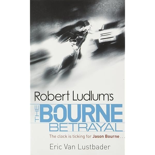 BOURNE BETRAYAL - JASON BOURNE - UNIVERSAL BOOKS