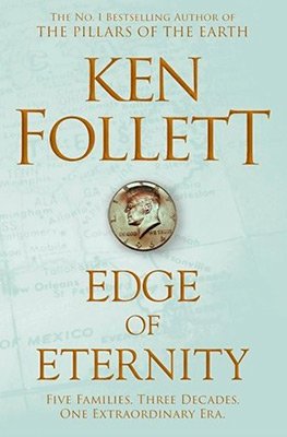 EDGE OF ETERNITY - FOLLETT KEN - UNIVERSAL BOOKS