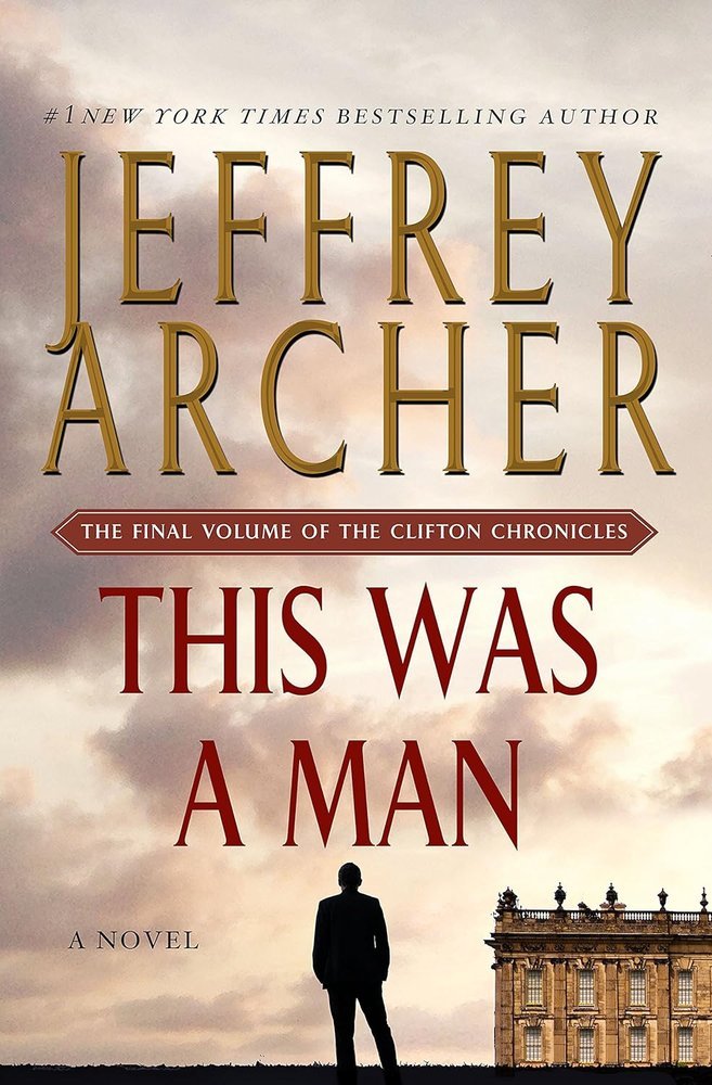 THIS WAS A MAN - JEFFREY ARCHER - UNIVERSAL BOOKS
