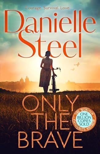 ONLY THE BRAVE - DANIELLE STEEL - PAN BOOKS