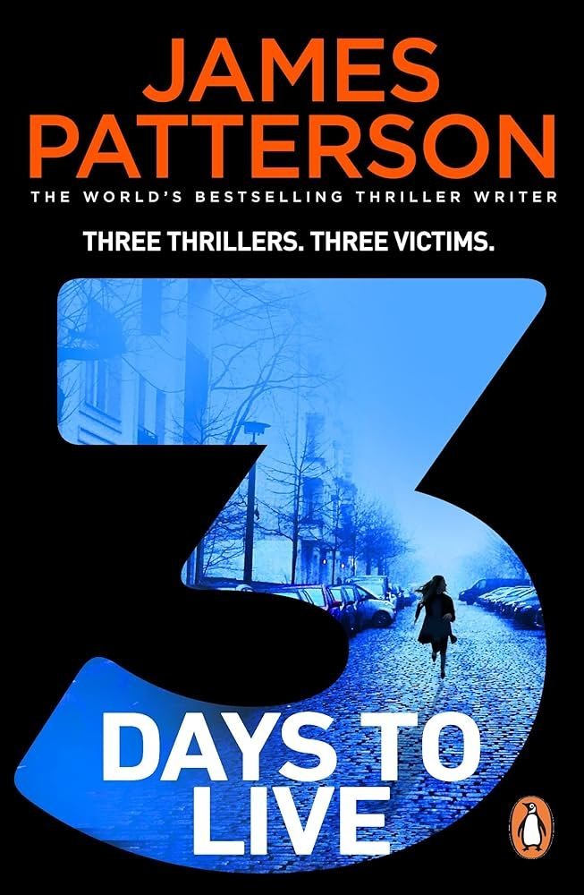 3 DAYS TO LIVE - J PATTERSON - UNIVERSAL BOOKS