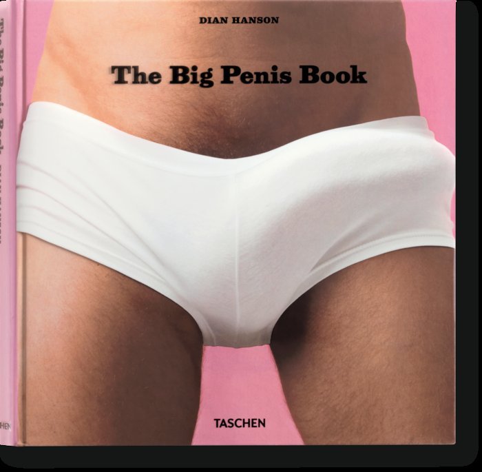 THE BIG PENIS BOOK - AA,VV, - TASCHEN