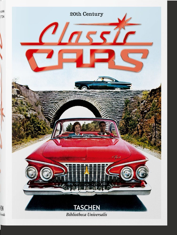 20TH CENTURY CLASSIC CARS (IN/FR/AL) - AA,VV, - TASCHEN