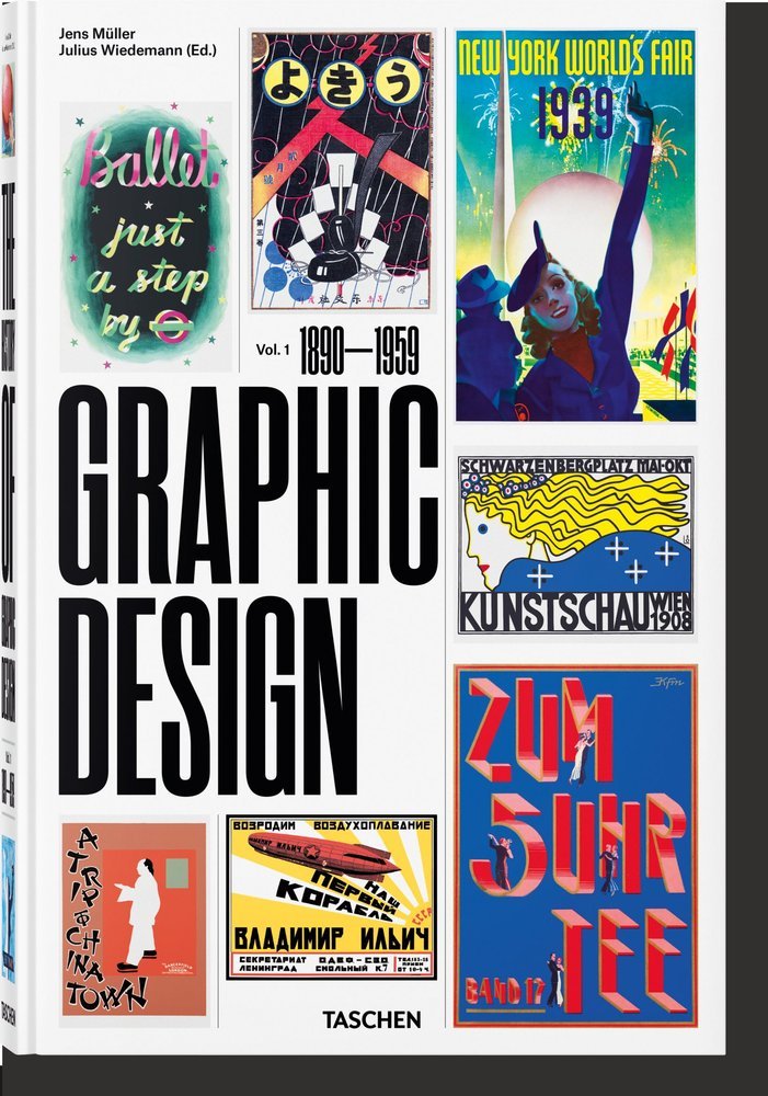 THE HISTORY OF GRAPHIC DESIGN VOL 1 1890 1959 - MULLER,JENS/WIEDEMANN,JULIUS - TASCHEN