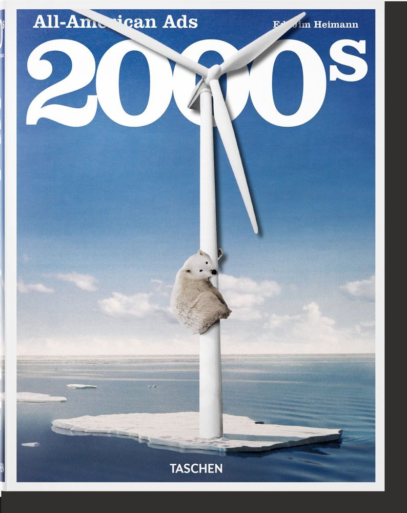 ALL-AMERICAN ADS OF THE 2000S - HELLER, STEVEN - TASCHEN