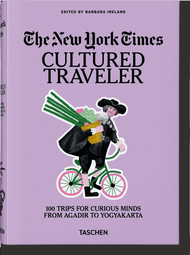 THE NEW YORK TIMES CULTURED TRAVELER 100 TRIPS FOR CURIOUS -  - TASCHEN