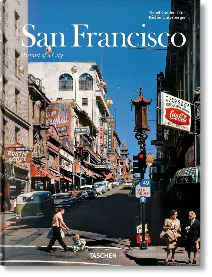 SAN FRANCISCO PORTRAIT OF A CITY - GOLDEN,REUEL/UNTERBERGER,RICHIE - TASCHEN