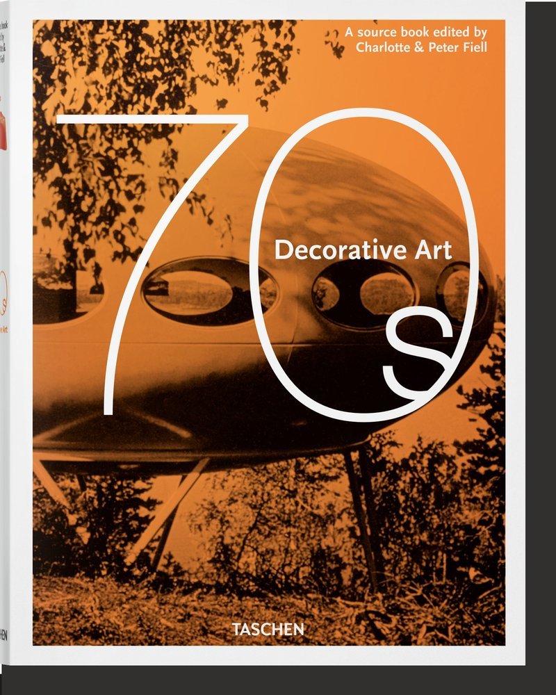 DECORATIVE ART 1970S - FIELL,CHARLOTTE - TASCHEN
