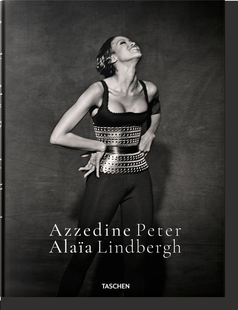 PETER LINDBERGH AZZEDINE ALAIA - LINDBERGH,PETER - TASCHEN