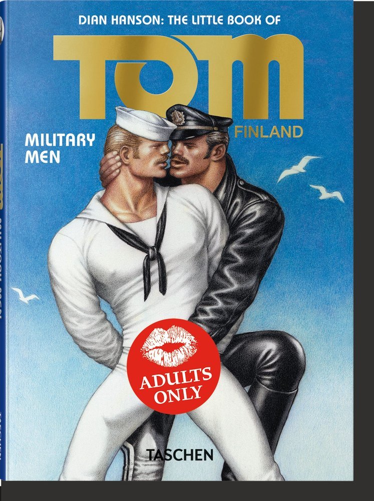 THE LITTLE BOOK OF TOM MILITARY MEN - HANSON,DIAN/FINLAND,TOM - TASCHEN