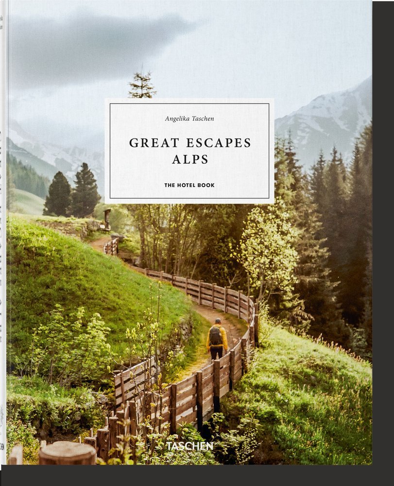 GREAT ESCAPES ALPS THE HOTEL BOOK - TASCHEN,ANGELIKA - TASCHEN