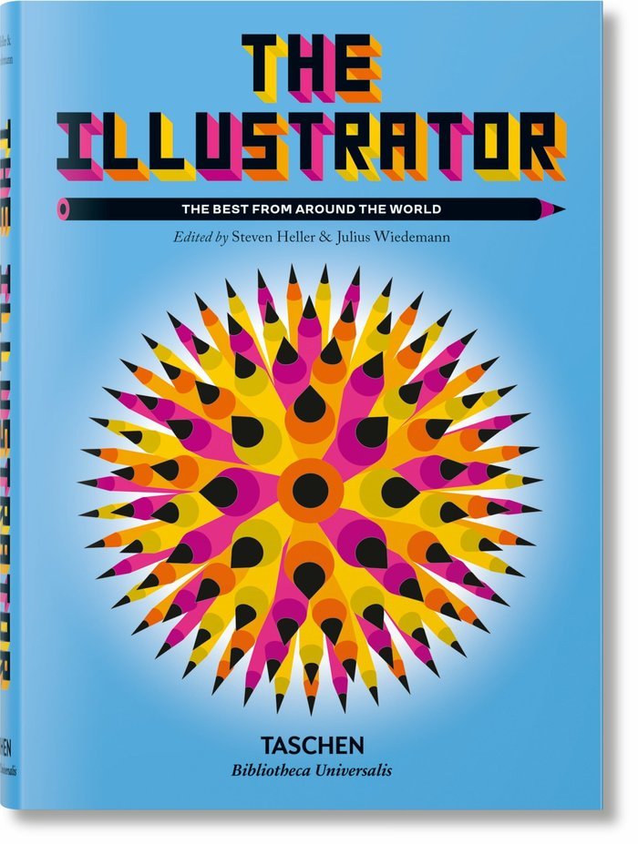THE ILLUSTRATOR - HELLER,STEVEN/WIEDEMANN,JULIUS - TASCHEN