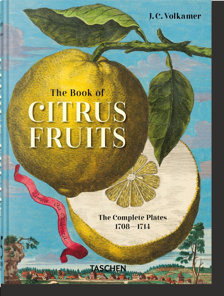 J C VOLKAMER THE BOOK OF CITRUS FRUITS 45TH ED, - - TASCHEN