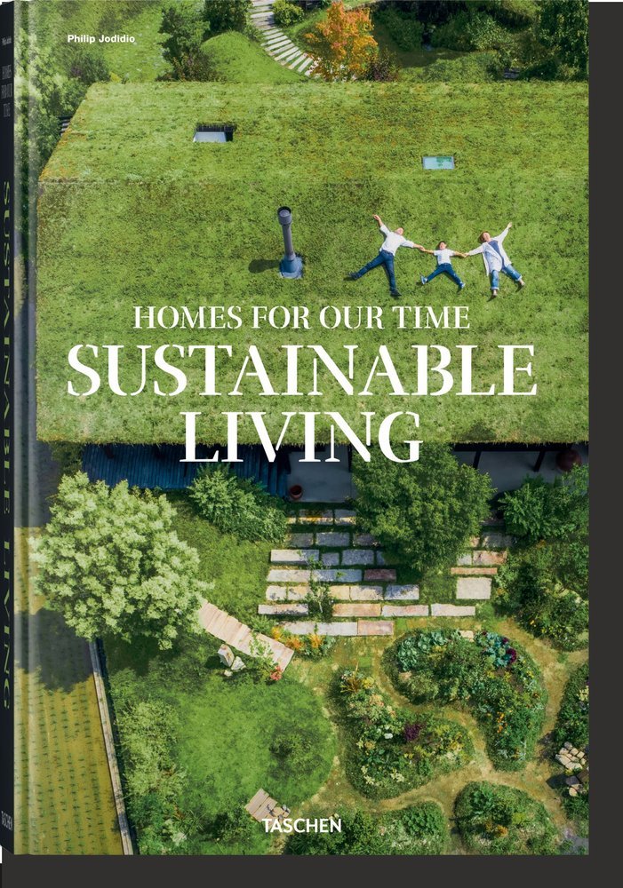 HOMES FOR OUR TIME SUSTAINABLE LIVING - JODIDIO, PHILIP - TASCHEN