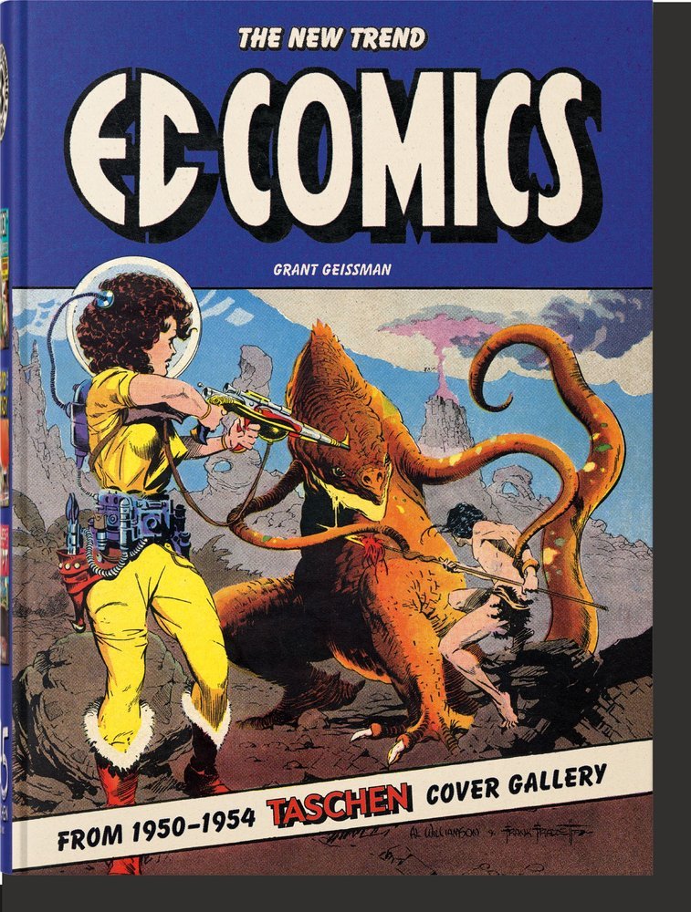 EC COMICS THE NEW TREND 1950 1954 45TH ED - GEISSMAN, GRANT - TASCHEN