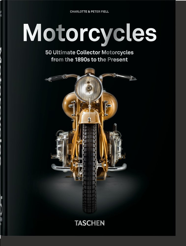 50 ULTIMATE MOTORCYCLES 40TH ED - FIELL, CHARLOTTE & PETER - TASCHEN