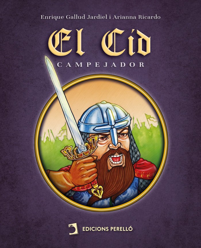 EL CID CAMPEJADOR COMIC - GALLUD JARDIEL,ENRIQUE/RICARDO,ARIANNA - EDICIONES PERELLO