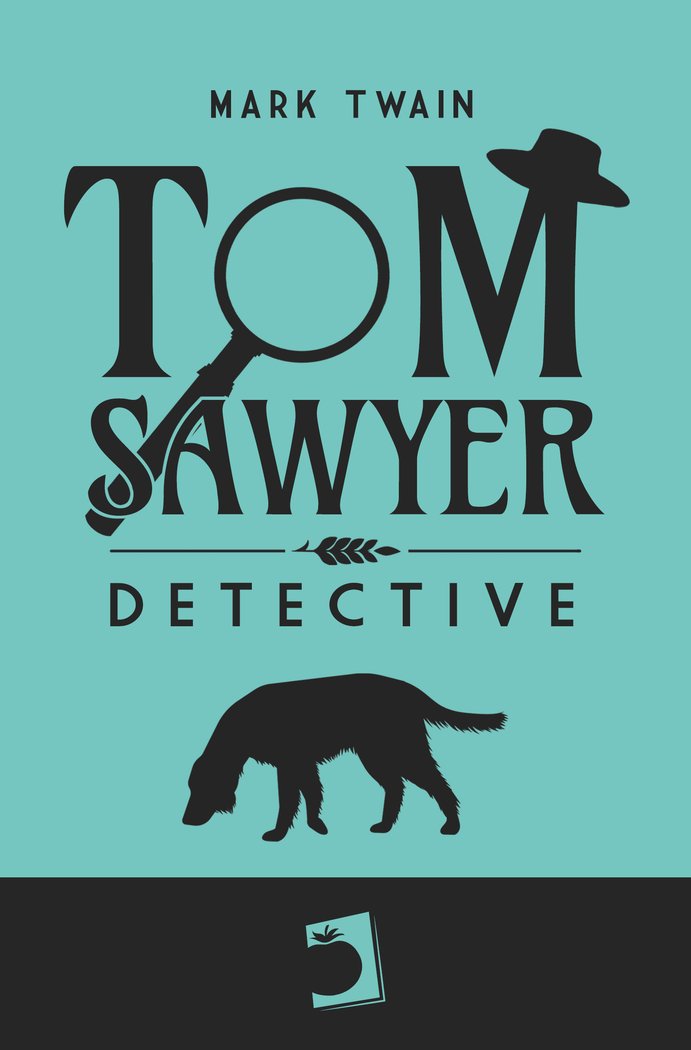 TOM SAWYER DETECTIVE - TWAIN,MARK - EDICIONES PERELLO