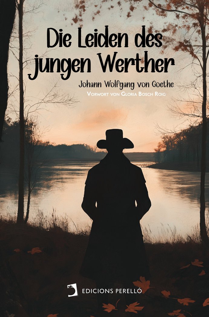 DIE LEIDEN DES JUNGEN WERTHER - VON GOETHE,JOHANN WOLFGANG - EDICIONES PERELLO