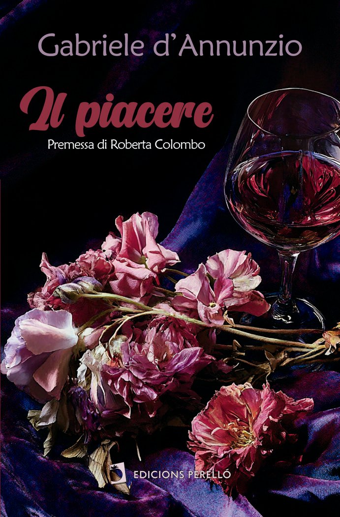 IL PIACERE - D'ANNUNZIO,GABRIELE - EDICIONES PERELLO