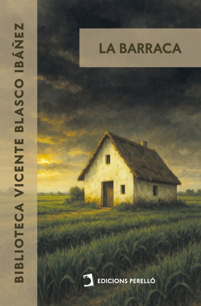 LA BARRACA - BLASCO IBAÑEZ,VICENTE - EDICIONES PERELLO