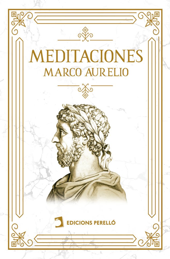 MEDITACIONES - AURELIO,MARCO - EDICIONES PERELLO