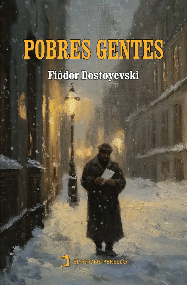 POBRES GENTES - DOSTOYEVSKI,FIODOR - EDICIONES PERELLO