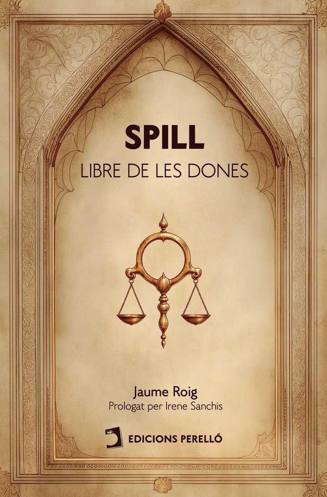 SPILL O LIBRE DE LES DONES - ROIG,JAUME - EDICIONES PERELLO