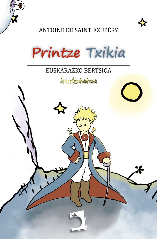 PRINTZE TXIKIA - DE SAINT-EXUPERY,ANTOINE - EDICIONES PERELLO