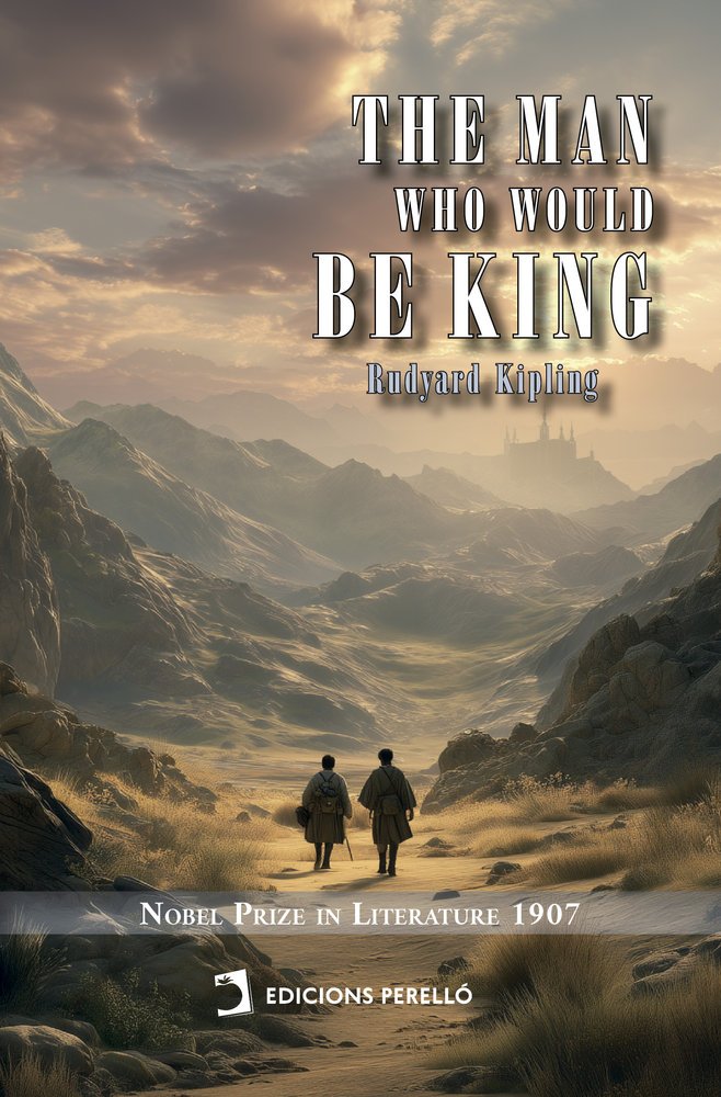 THE MAN WHO WOULD BE KING - KIPLING,RUDYARD - EDICIONES PERELLO