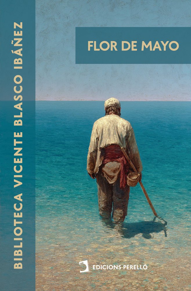 FLOR DE MAYO - BLASCO IBAÑEZ,VICENTE - EDICIONES PERELLO