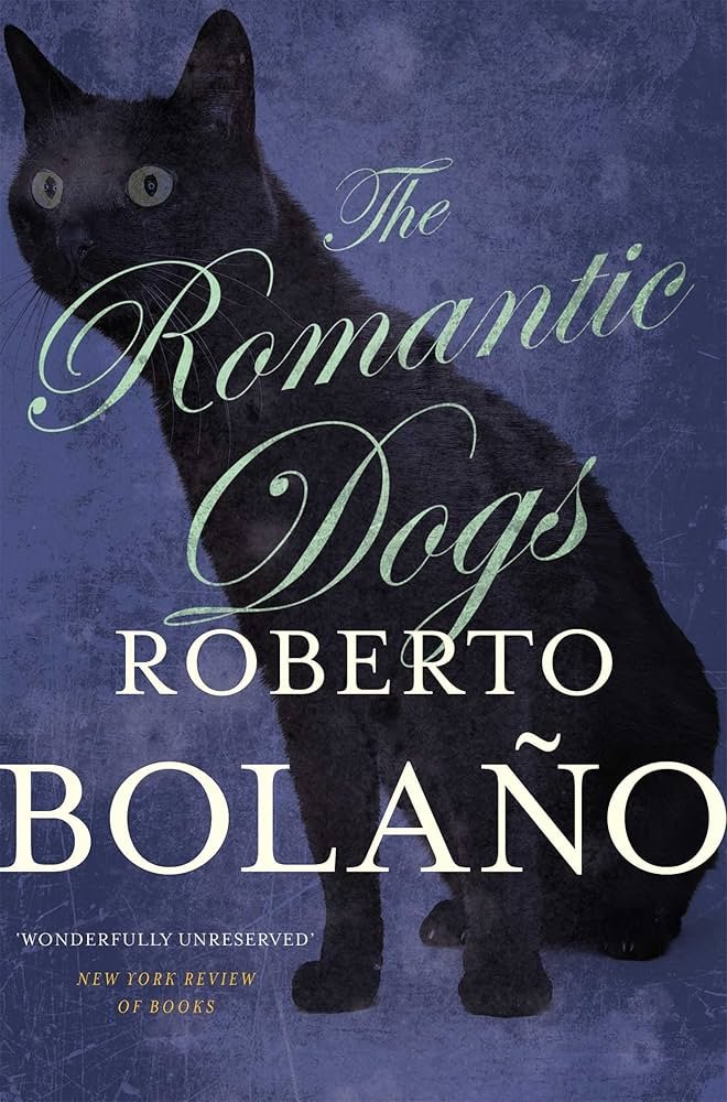 roberto bolaño romantic dogs