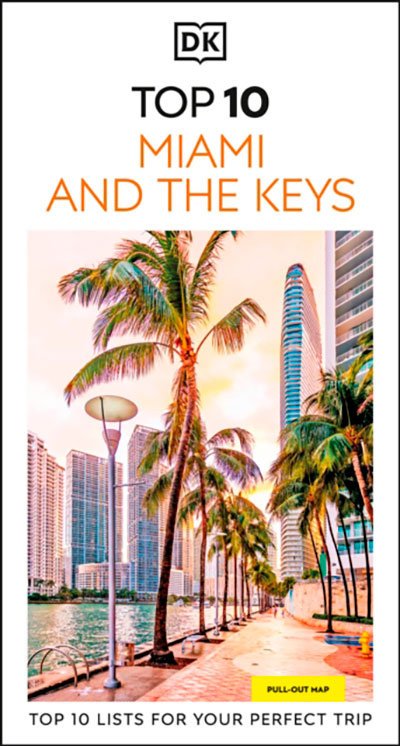 MIAMI AND THE KEYS DK TOP 10 - AA,VV - DORLING KINDERSLEY