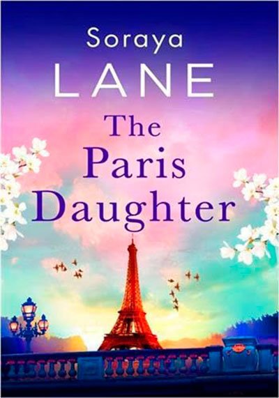 THE PARIS DAUGHTER - LANE,SORAYA - LITTLE BROWN