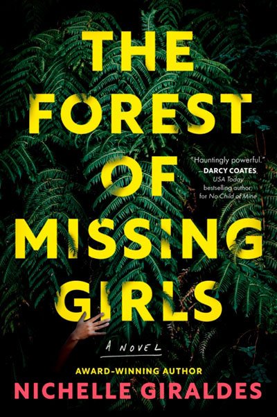 THE FOREST OF MISSING GIRLS - GIRALDES,NICHELLE - SOURCEBOOKS