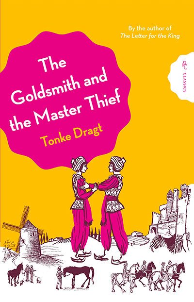 THE GOLDSMITH AND THE MASTER THIEF - DRAGT,TONKE - PUSHKIN PRESS