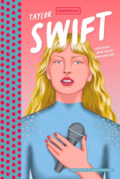 TAYLOR SWIFT A GRAPHIC NOVEL - FRESCHI,BRIAN - GEMINI BOOKS