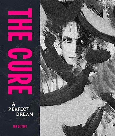 THE CURE: A PERFECT DREAM - GITTINS,IAN - GEMINI BOOKS