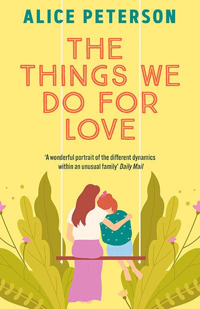 THE THINGS WE DO FOR LOVE - PETERSON,ALICE - BEDFORD SQUARE BOOKS