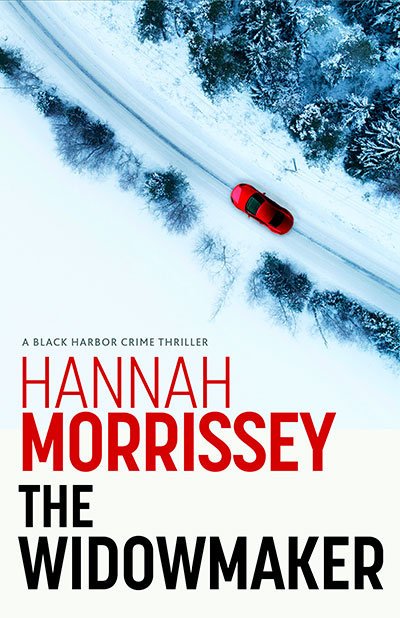 THE WIDOWMAKER - MORRISSEY,HANNAH - BEDFORD SQUARE BOOKS