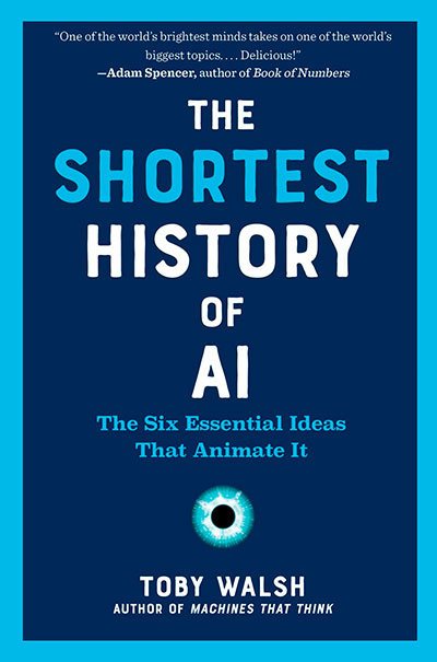 THE SHORTEST HISTORY OF AI - WALSH,TOBY - NORTON