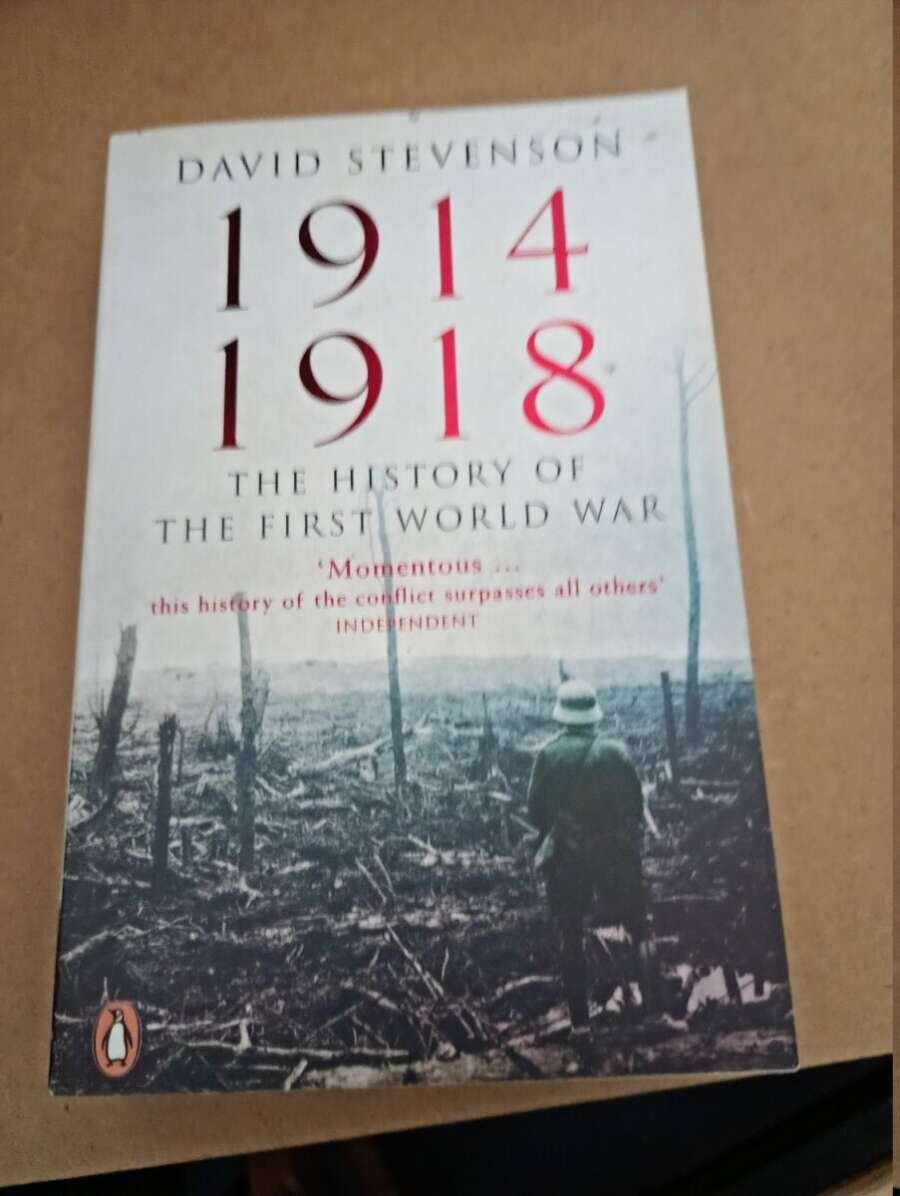 1914 - 1918 The History of the First World War - David Stevenson - Bargain Historic Book