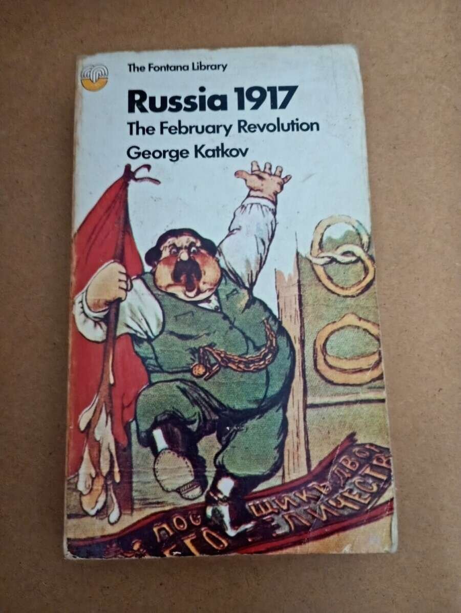Russia 1917 - The February Revolution George Katkov - The Fontana Library