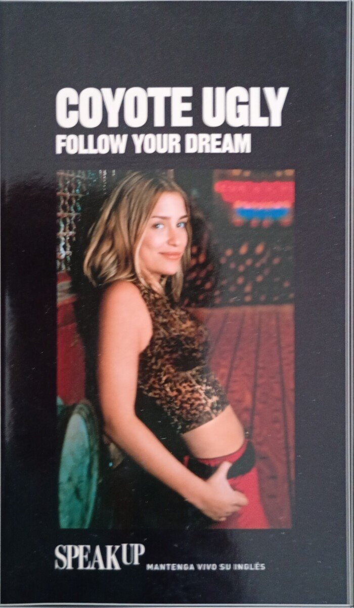Coyote-Ugly-Follow-Your-Dream-Speak-Up